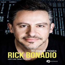 Rick Bonadio - 30 Anos De Musica