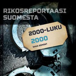 Rikosreportaasi Suomesta 2000