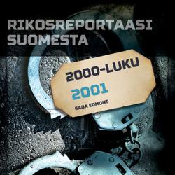 Rikosreportaasi Suomesta 2001