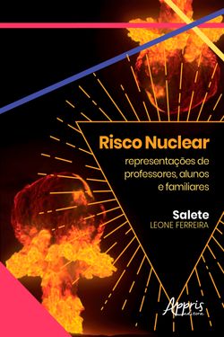 Risco Nuclear: Representações Sociais de Professores, Alunos e Familiares