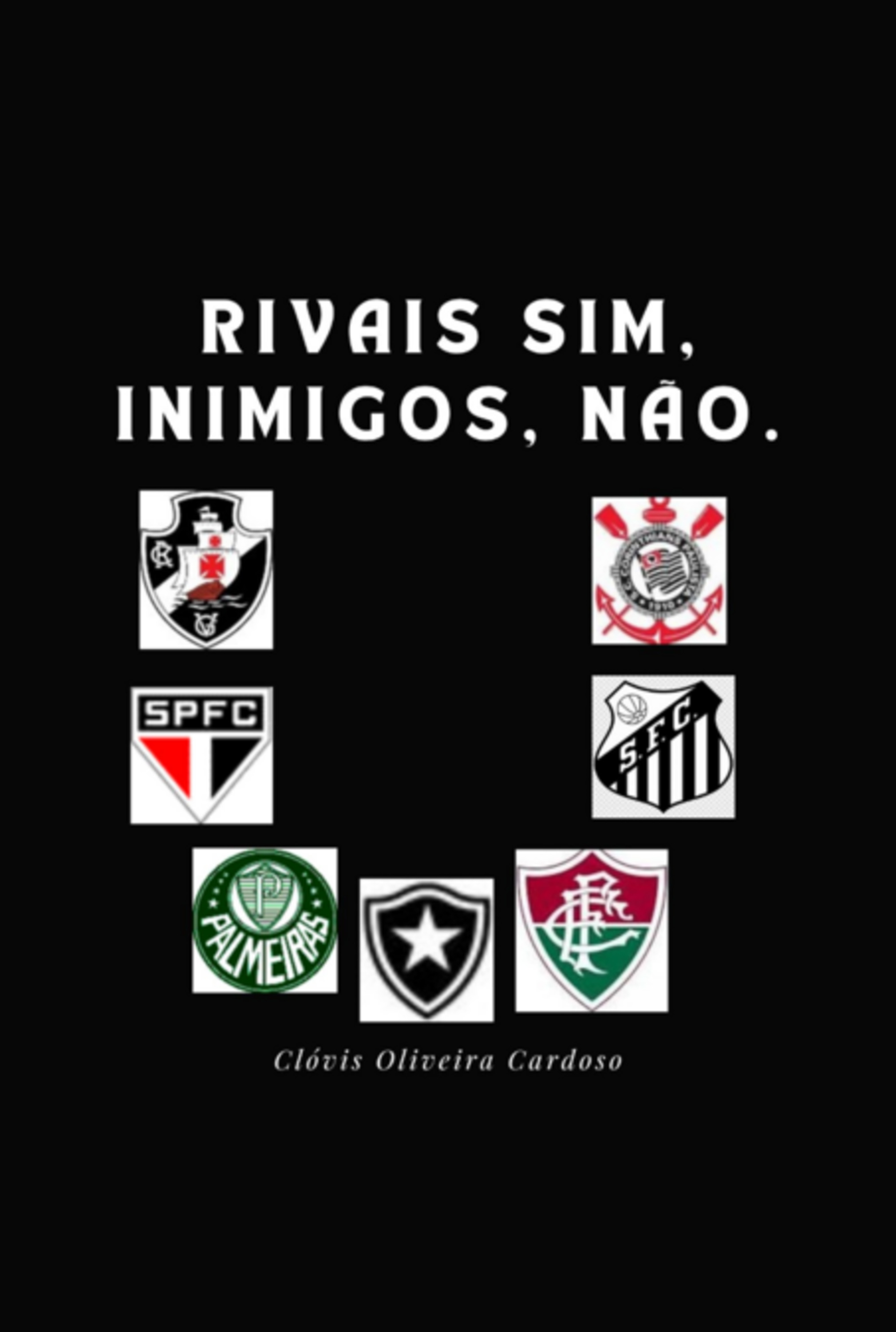 Rivais Sim, Inimigos Não.