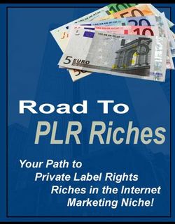 Road to PLR Riches