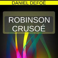 ROBINSON CRUSOÉ TOME 1