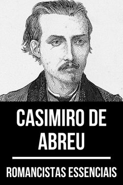 Romancistas essenciais - Casimiro de Abreu