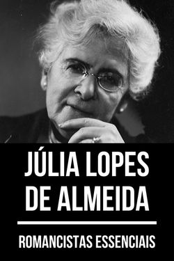 Romancistas essenciais - Júlia Lopes de Almeida