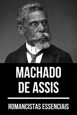 Romancistas essenciais - Machado de Assis
