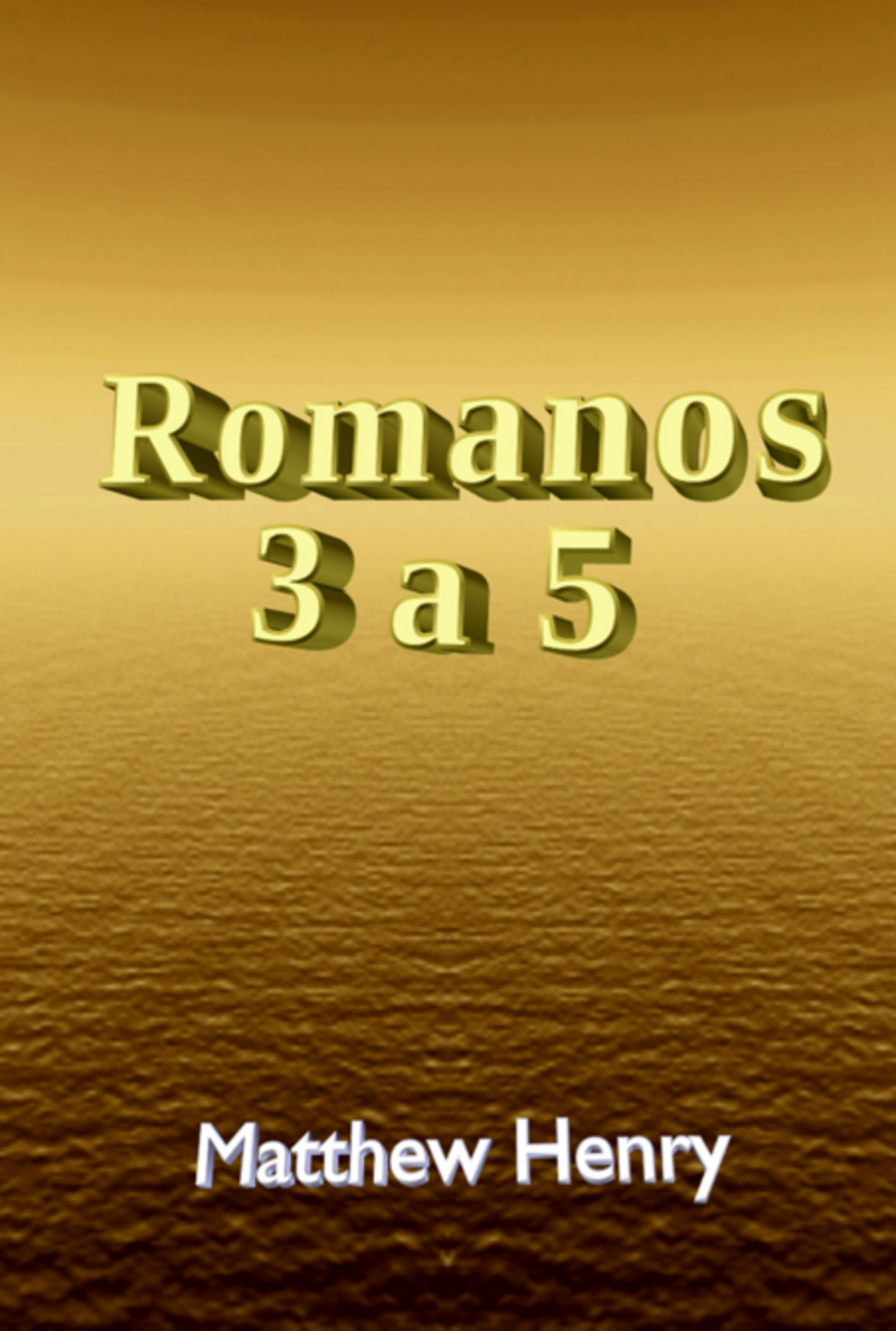 Romanos 3 A 5