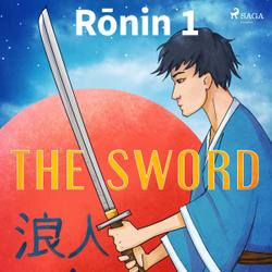 Ronin 1 - The Sword