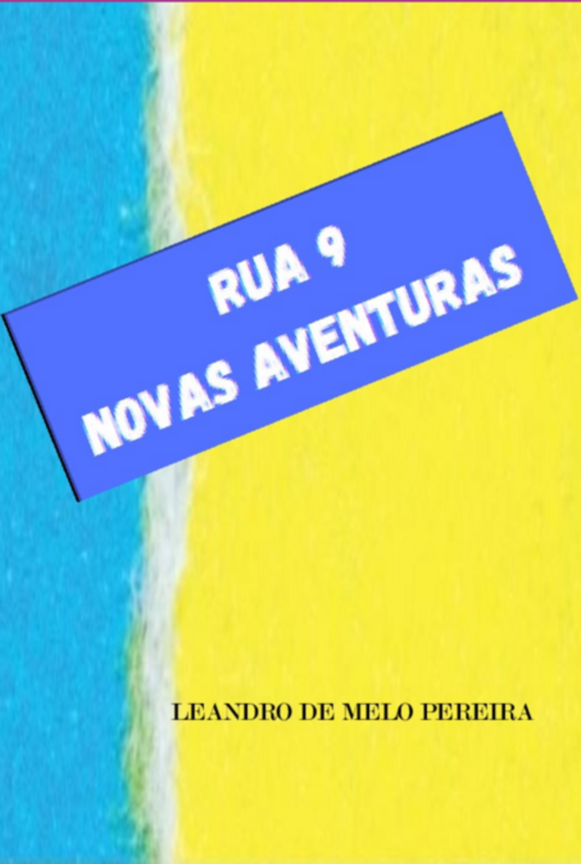 Rua Nove Novas Aventuras