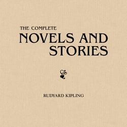 Rudyard Kipling: The Complete Novels and Stories