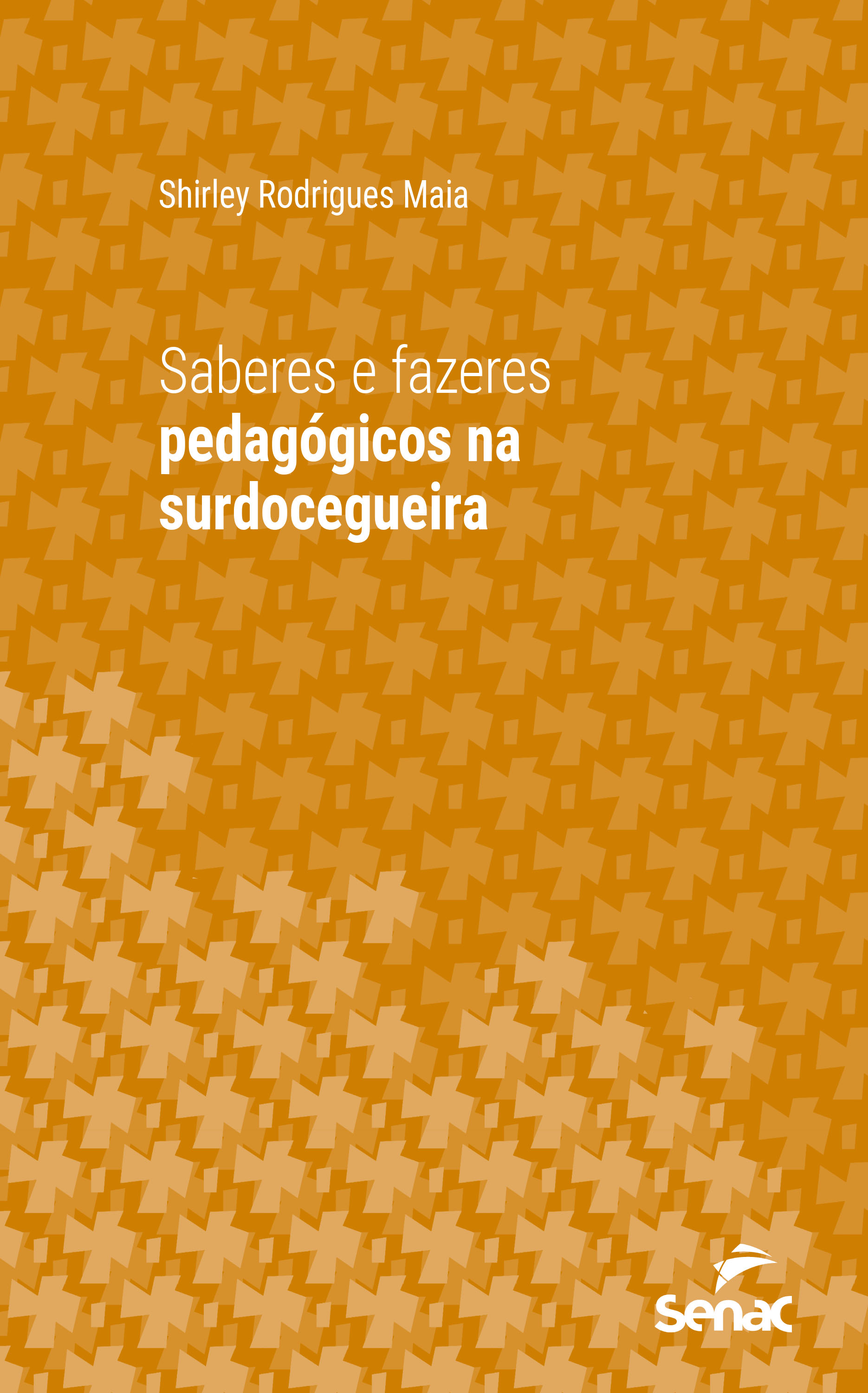 Saberes e fazeres pedagógicos na surdocegueira