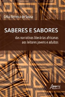 Saberes e Sabores: Das Narrativas Literárias Africanas aos Leitores Jovens e Adultos