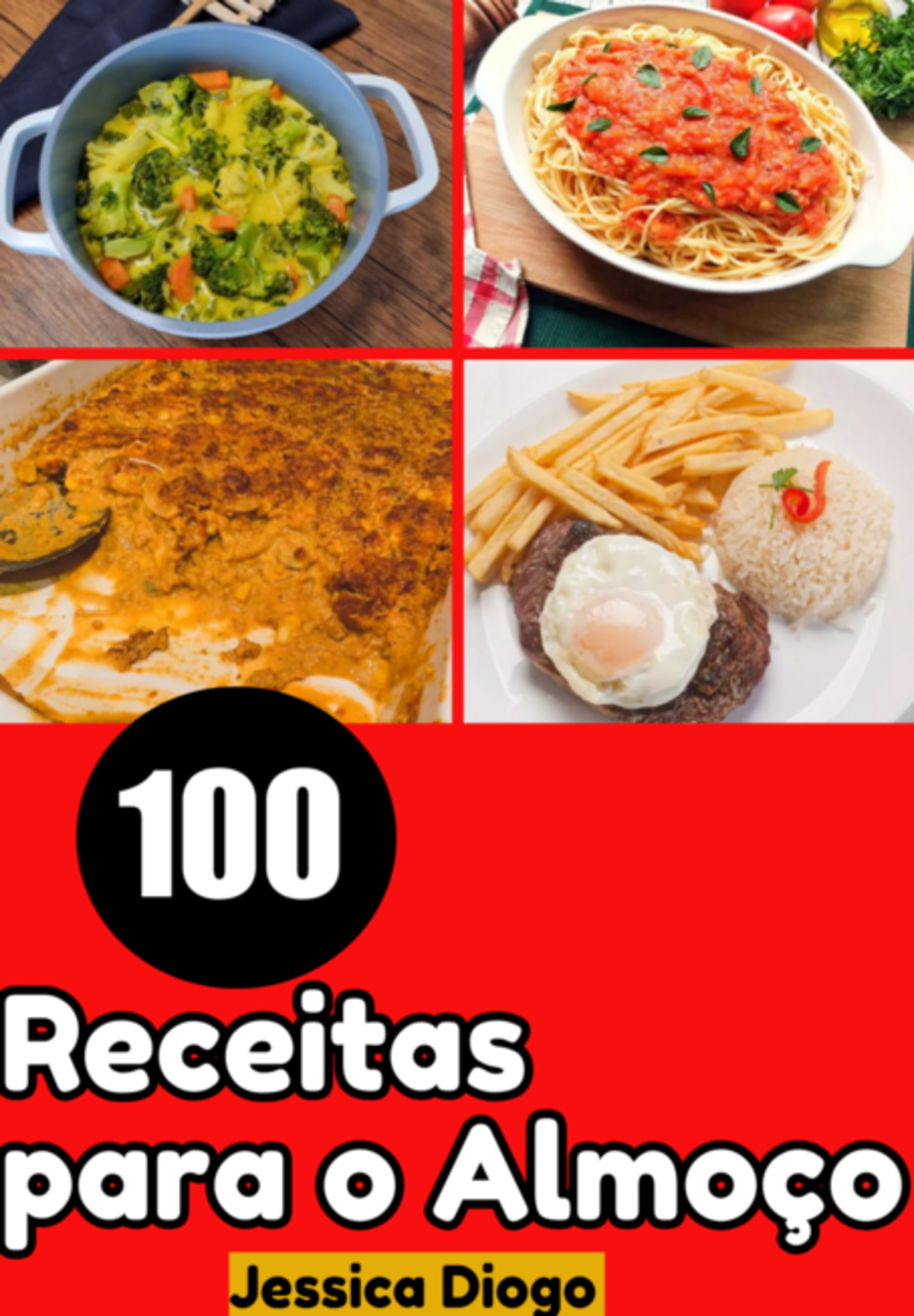 Sabor Em Cada Página: 100 Receitas Para O Almoço Que Vão Te Salvar Na Hora Da Fome