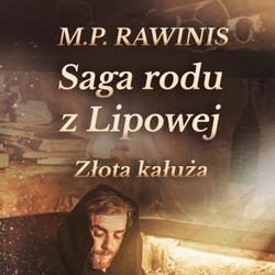 Saga rodu z Lipowej 11: Złota kałuża