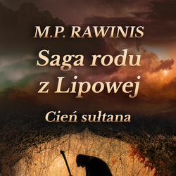 Saga rodu z Lipowej 16: Cień sułtana