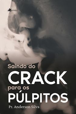 Saindo do Crack para os Púlpitos