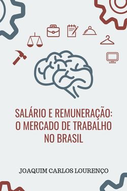 Salário e Remuneração - o Mercado de Trabalho no Brasil