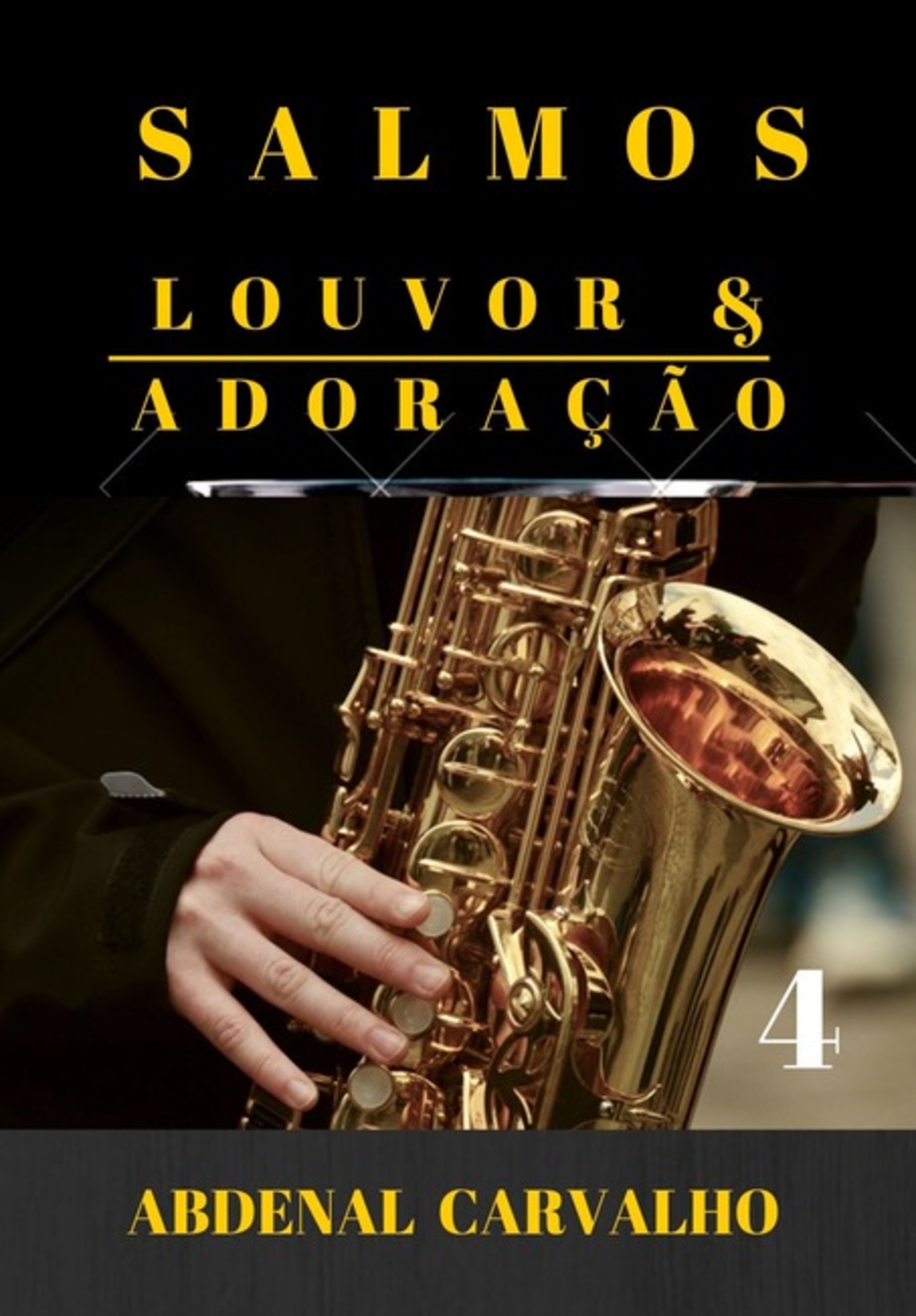 Salmos - Louvor & Adoração - Volume 4