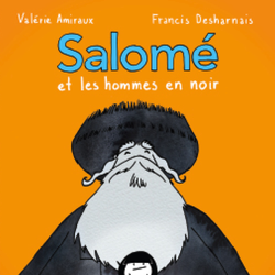 Salomé et les hommes en noir