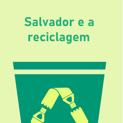 Salvador e a reciclagem