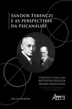 Sándor Ferenczi e as Perspectivas da Psicanálise