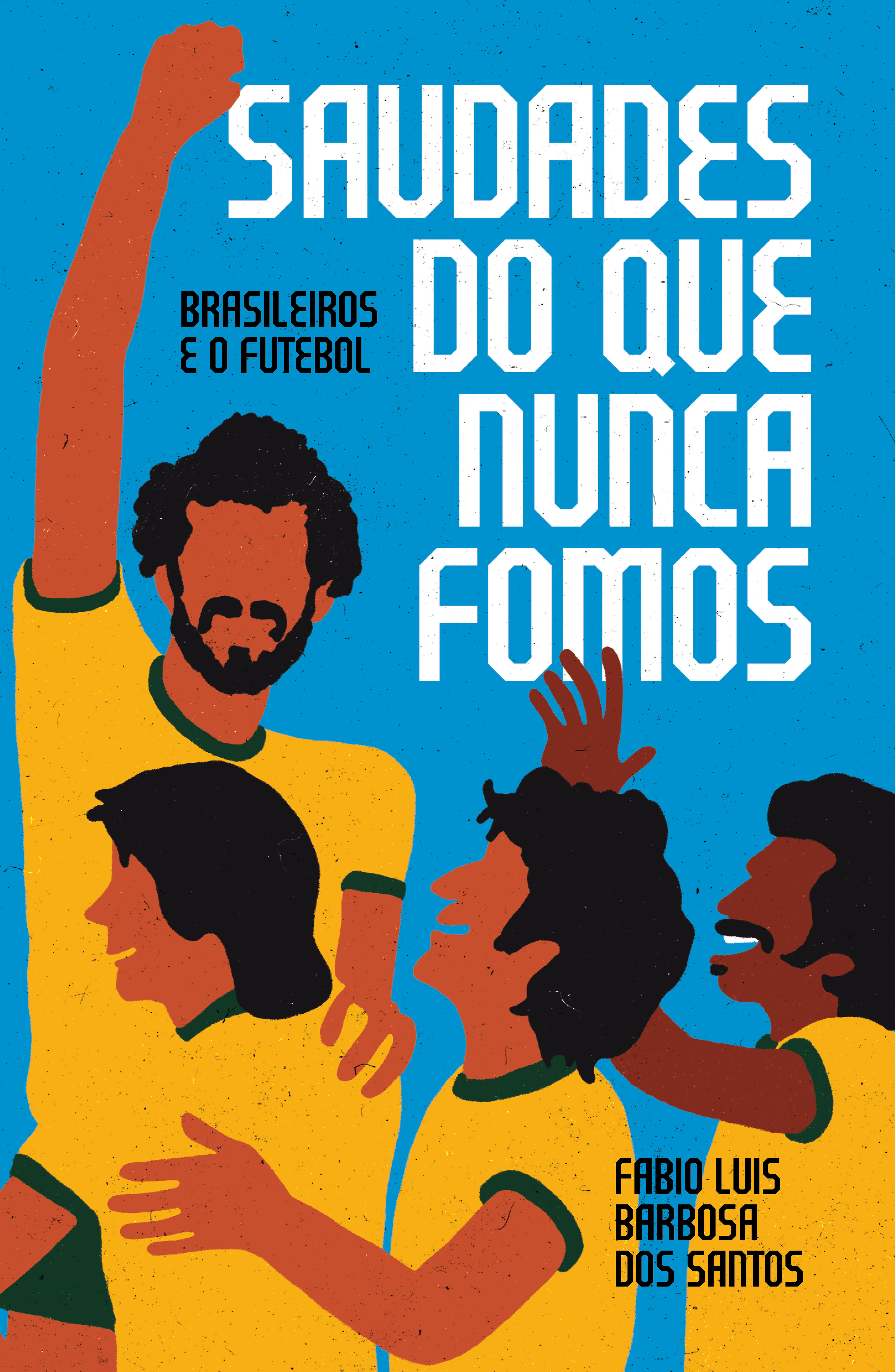 Saudades do que nunca fomos