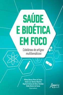 Saúde e Bioética em Foco: Coletânea de Artigos Multitemáticos