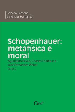 Schopenhauer: metafísica e moral