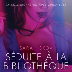 Séduite à la bibliothèque - Une nouvelle érotique