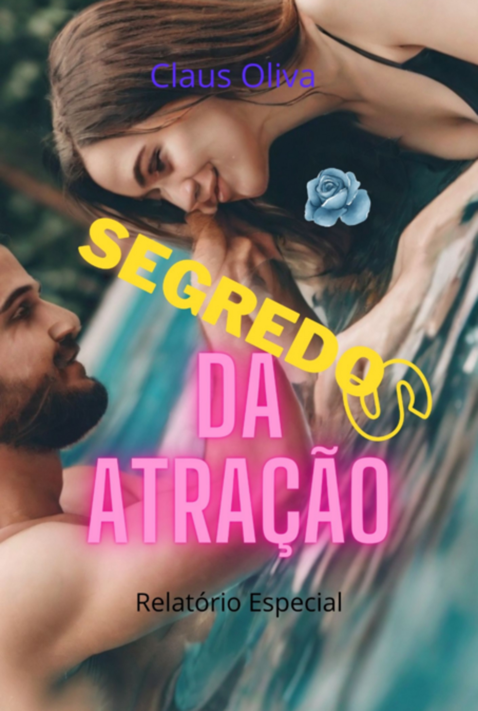 Segredos Da Atração: Relatório Especial