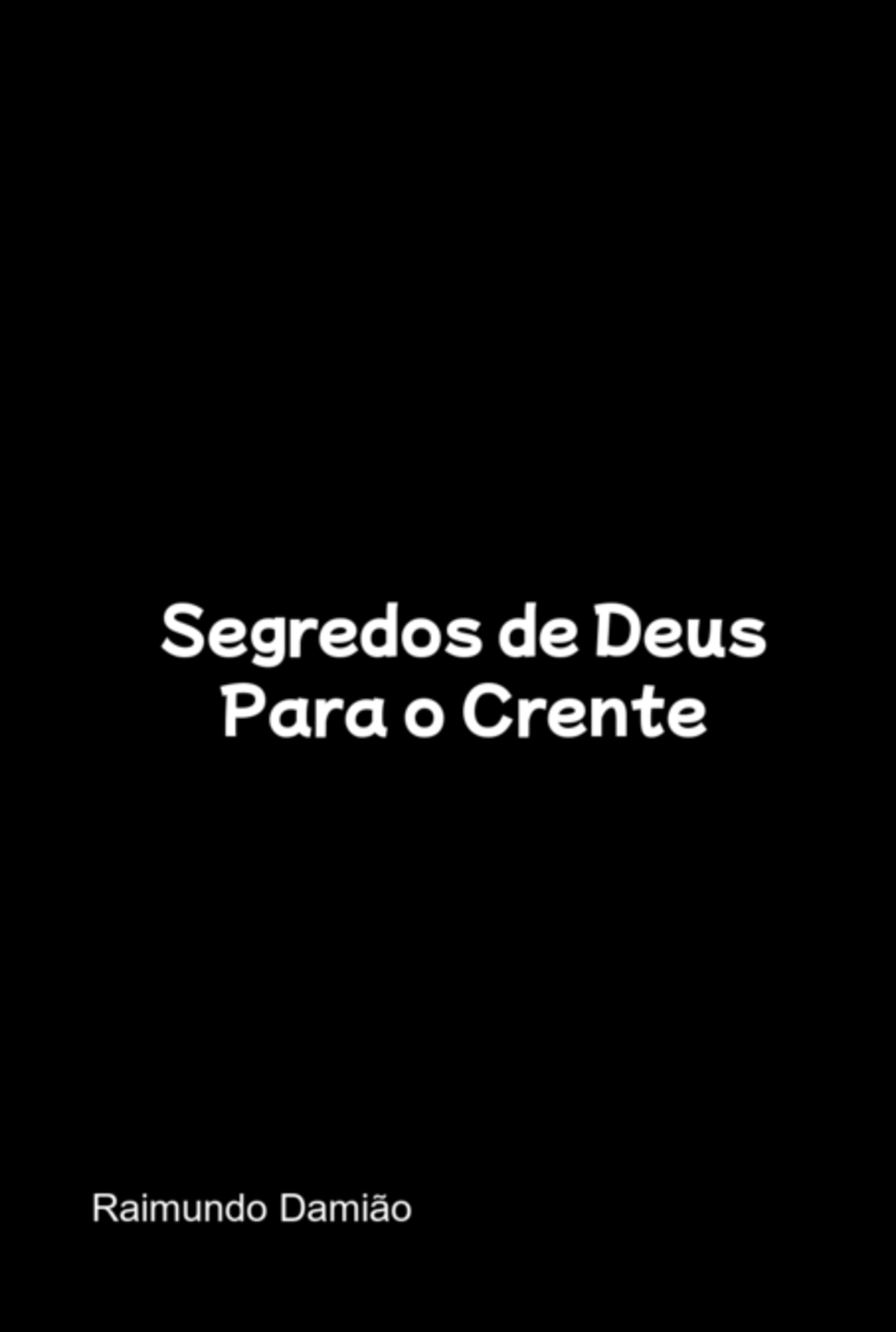 Segredos De Deus Para O Crente