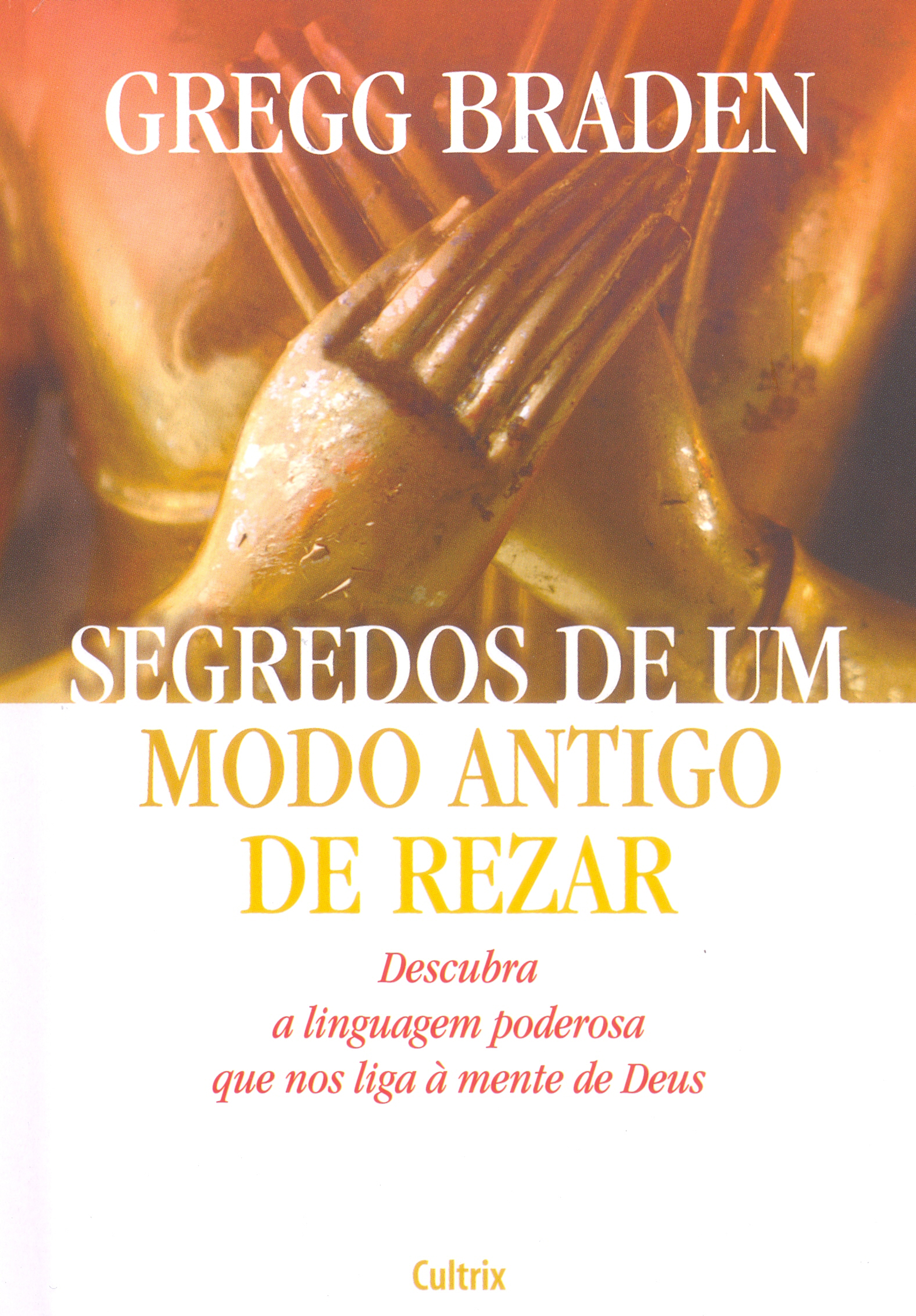 Segredos de um Modo Antigo de Rezar