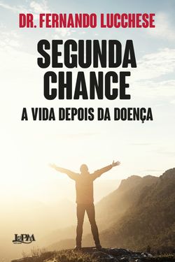 Segunda chance: a vida depois da doença