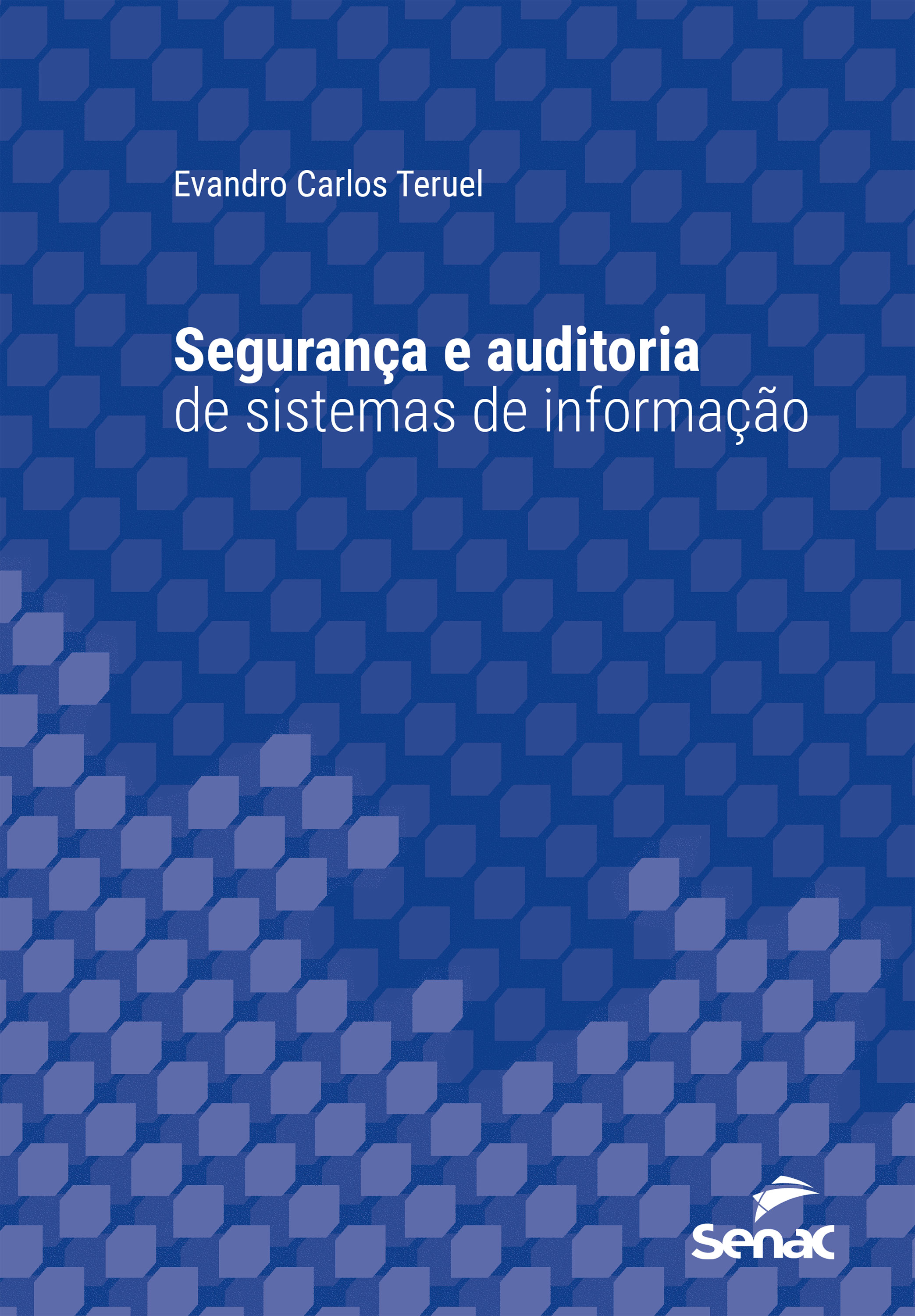 Segurança e auditoria de sistemas de informação