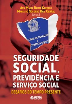 Seguridade Social, Previdência e Serviço Social