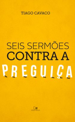 Seis sermões contra a preguiça