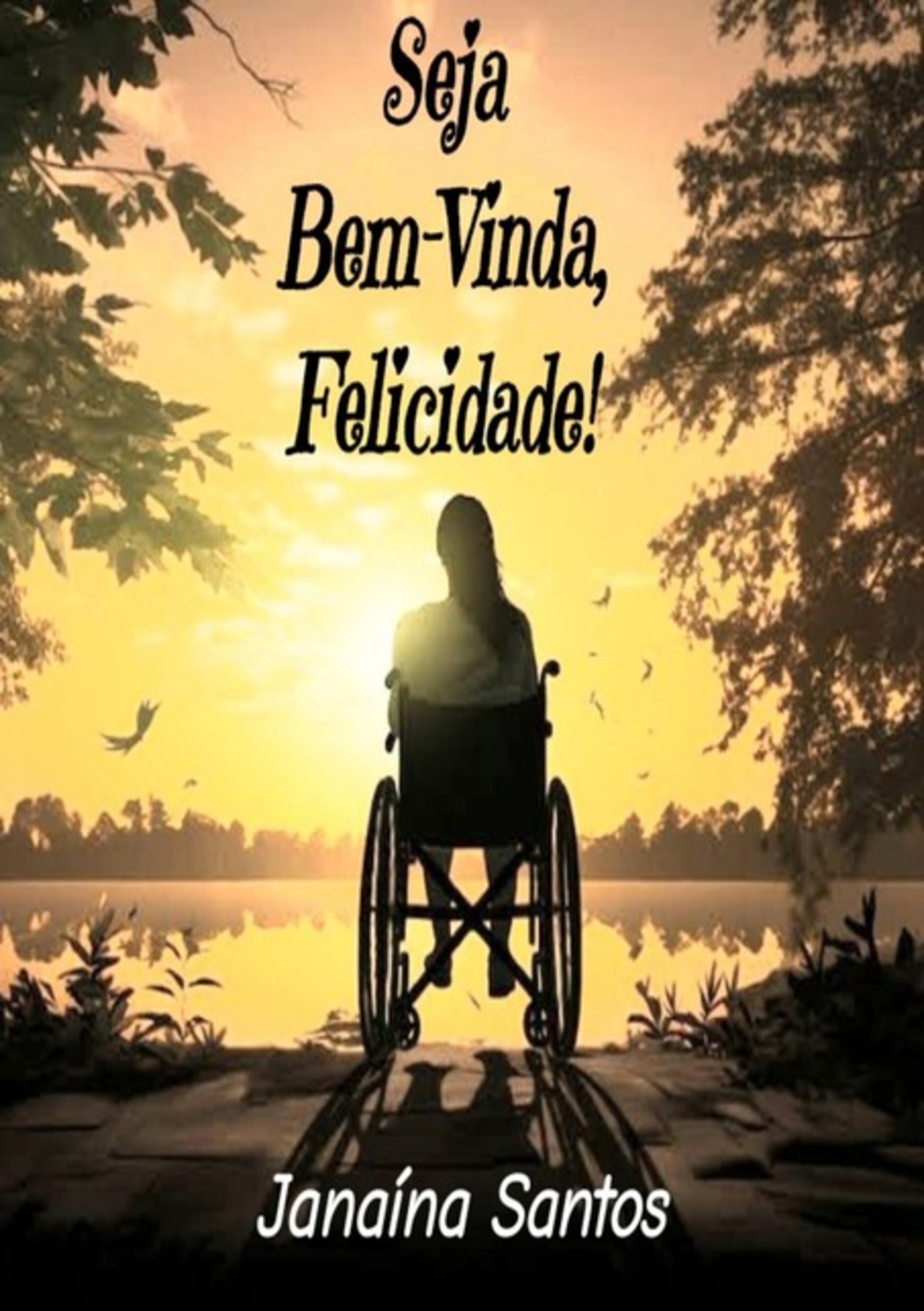 Seja Bem-vinda, Felicidade!