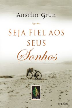 Seja fiel aos seus sonhos