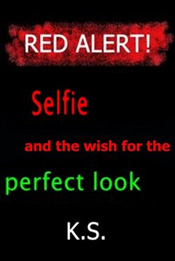 Selfie and the wish for the perfect look