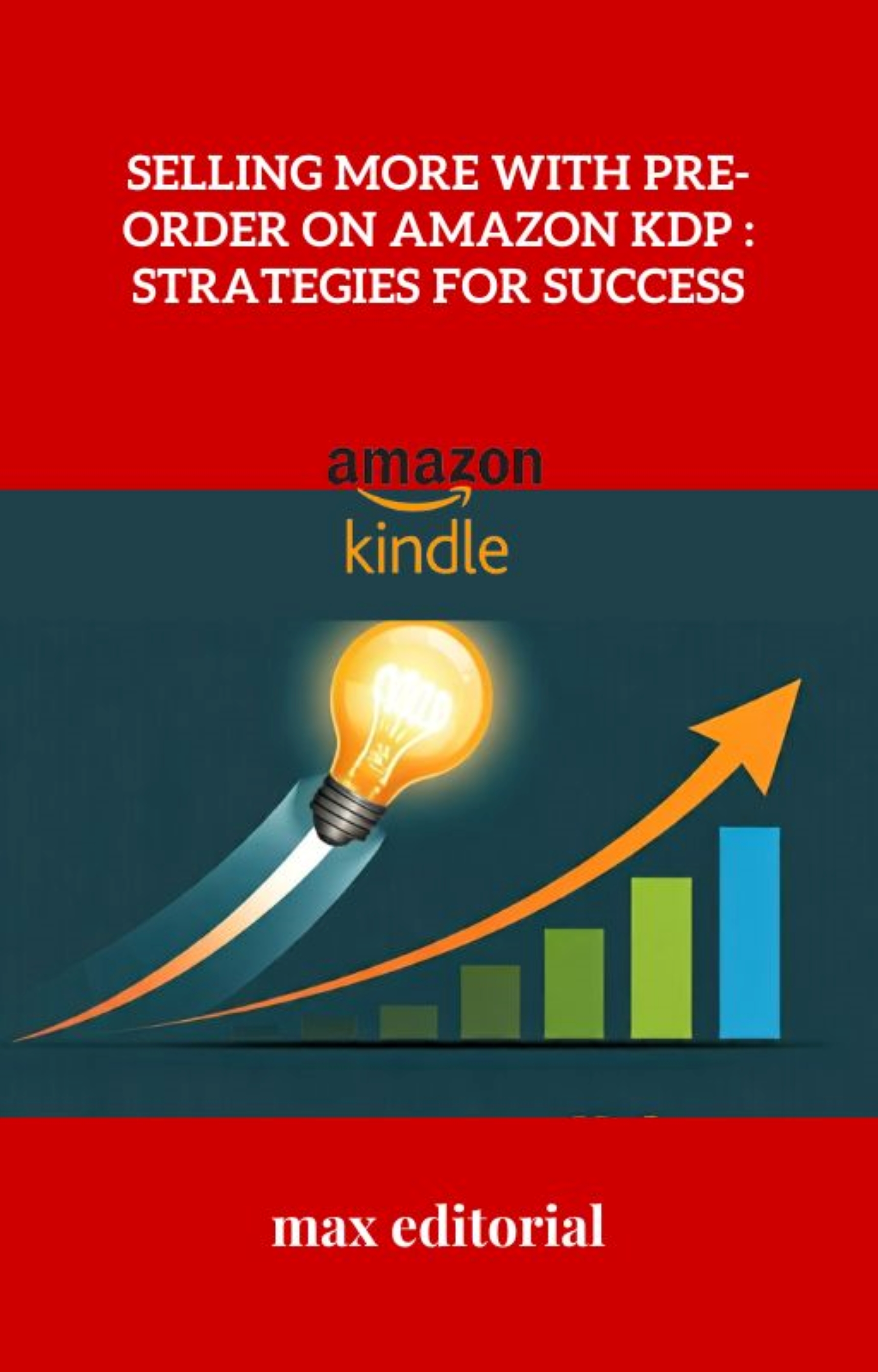 Selling More with Pre-Order on Amazon KDP : Strategies for Success