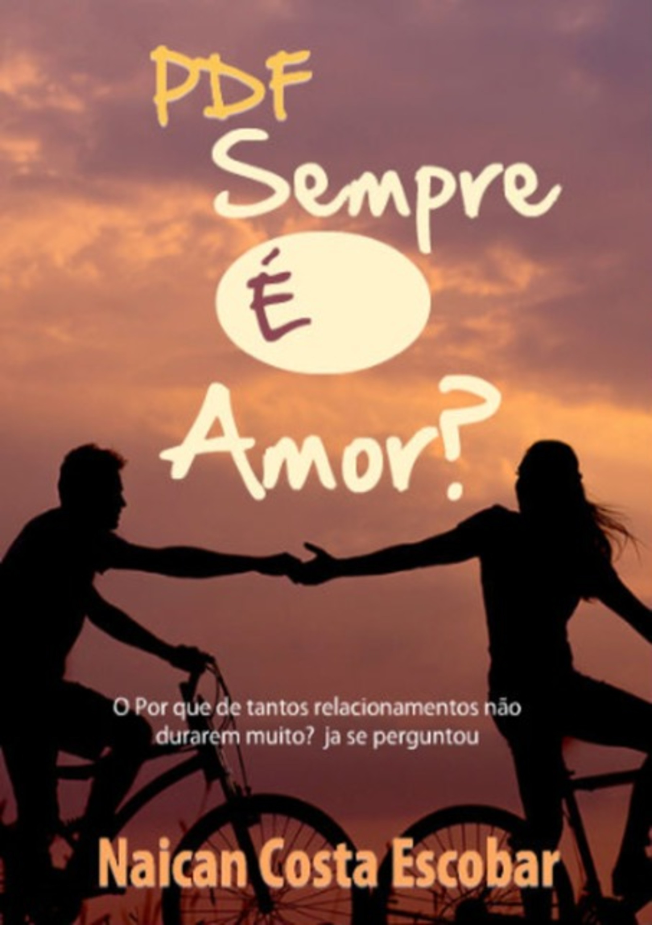 Sempre É Amor?