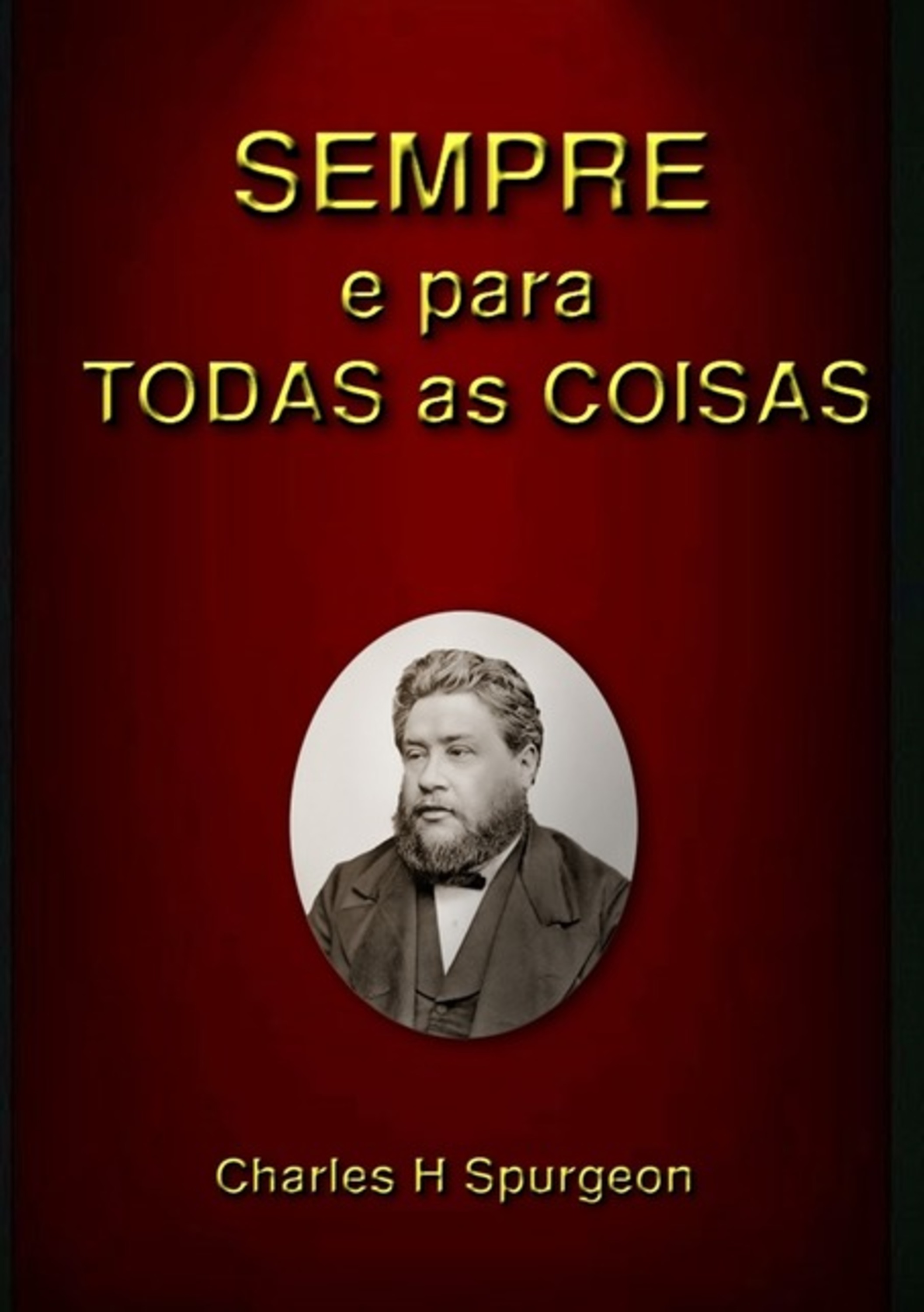 Sempre E Para Todas As Coisas