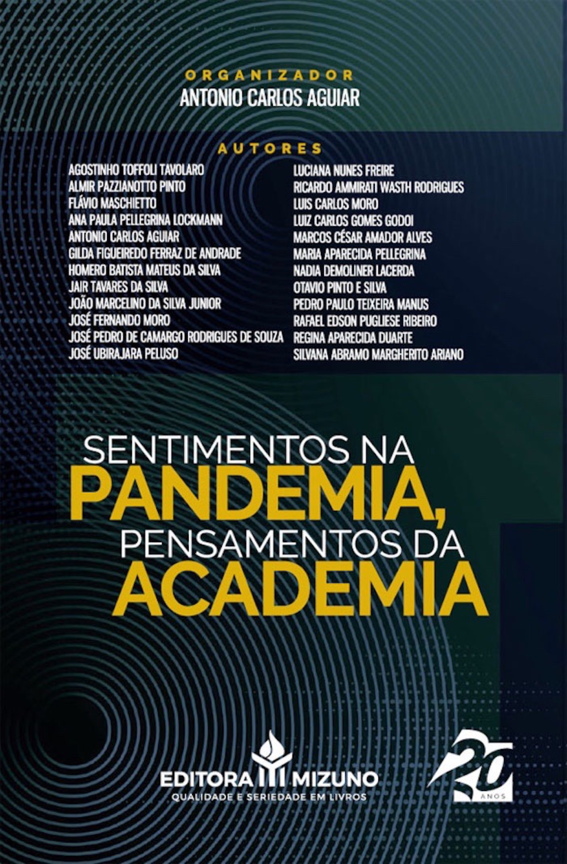 Sentimentos na Pandemia, Pensamentos da Academia