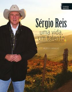 Sérgio Reis - Uma vida, um talento