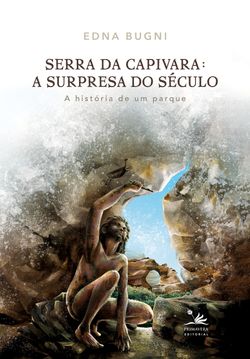 Serra da Capivara: A surpresa do século