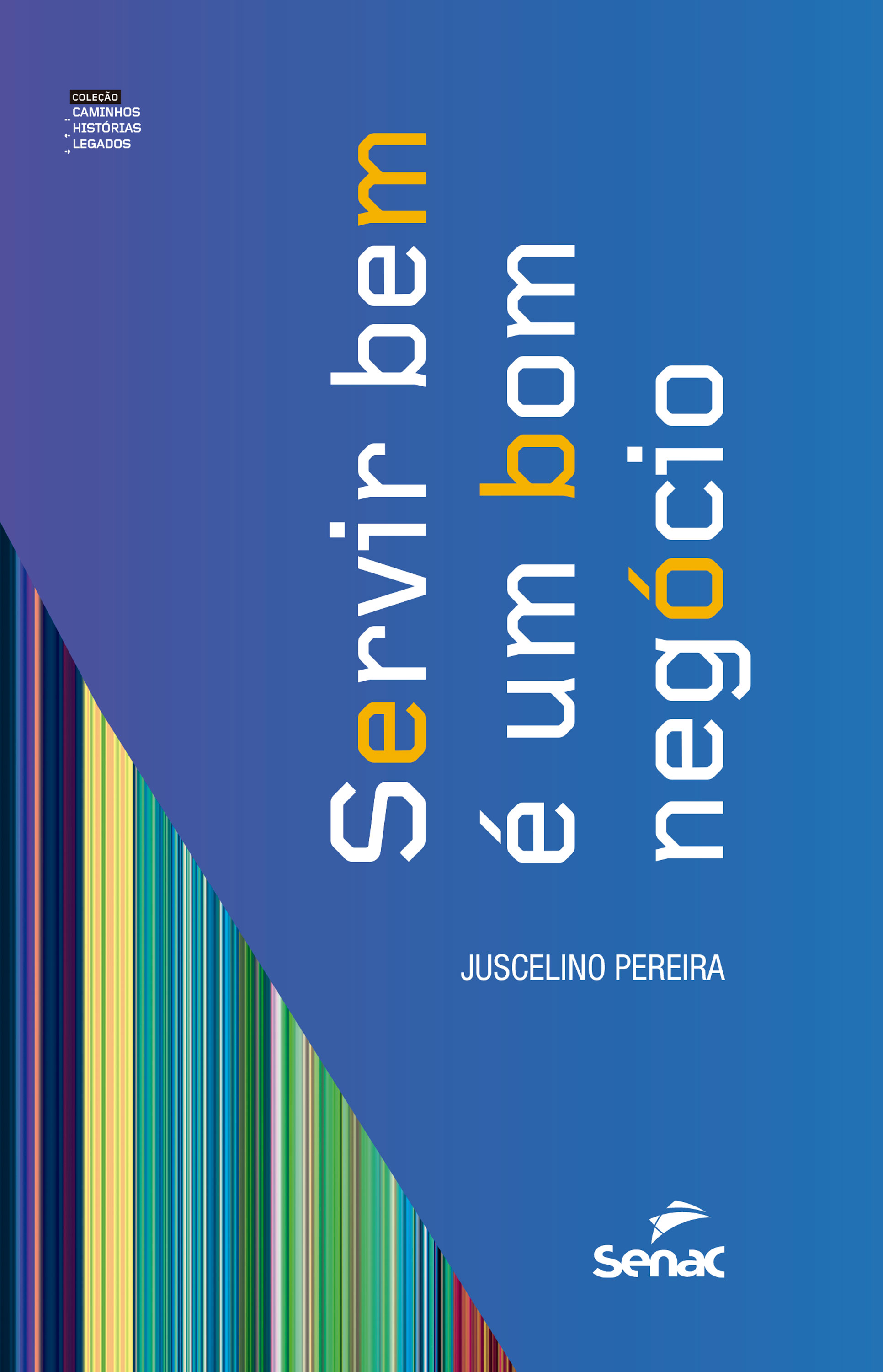 Servir bem é um bom negócio
