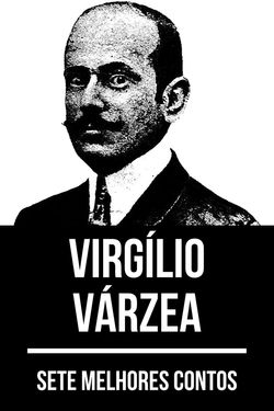 Sete melhores contos de Virgílio Várzea