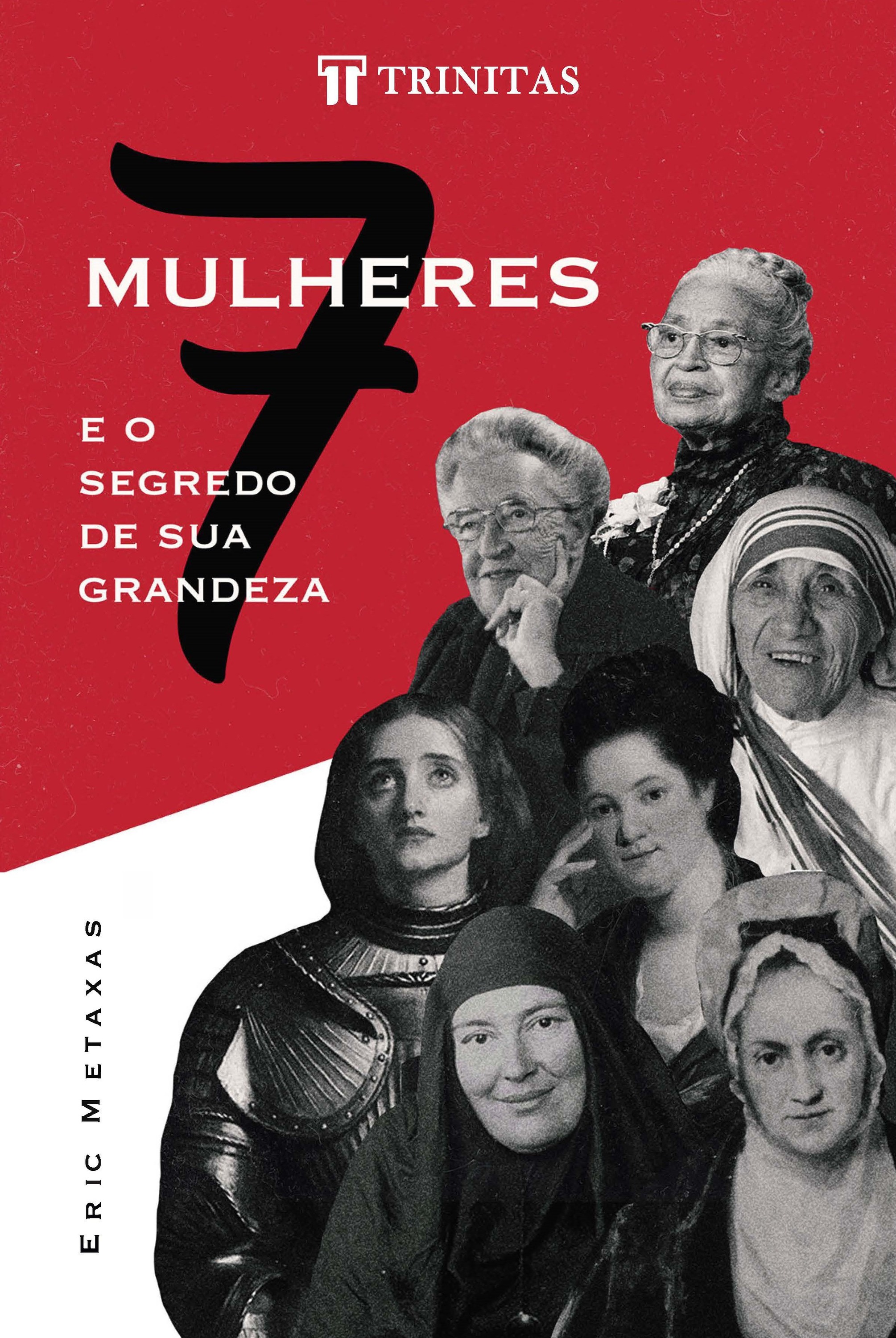 Sete mulheres e o segredo de sua grandeza