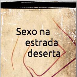 Sexo na estrada deserta 