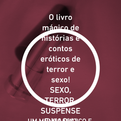 SEXO, TERROR, SUSPENSE E MAGIA!